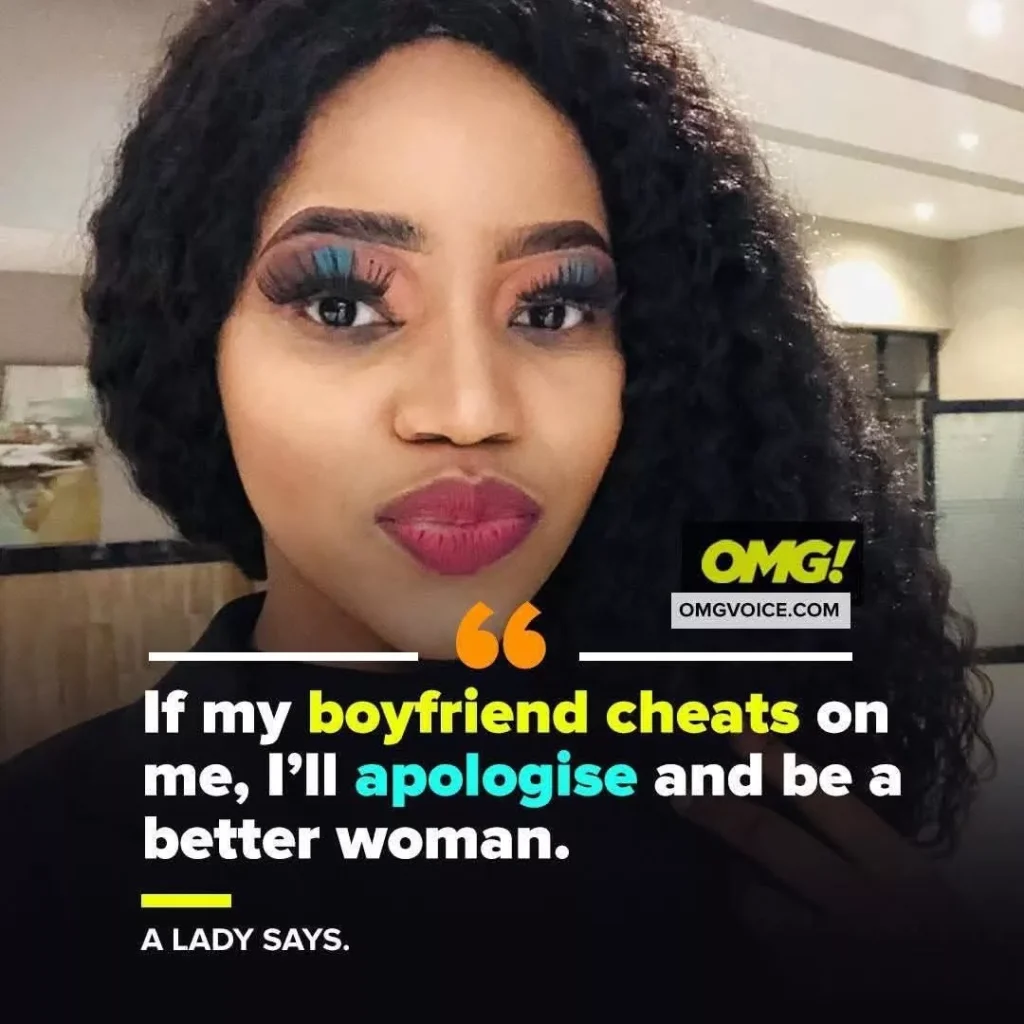 I will rather apologize if my boyfriend cheats- lady says